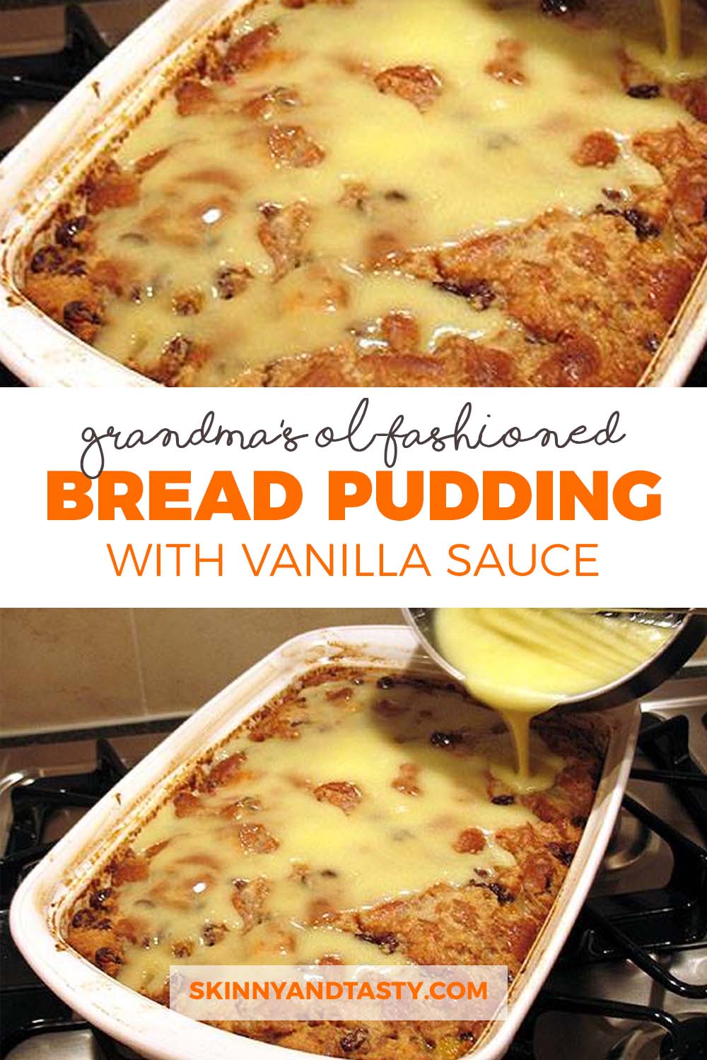 Grandma’s Old-Fashioned Bread Pudding with Vanilla Sauce!