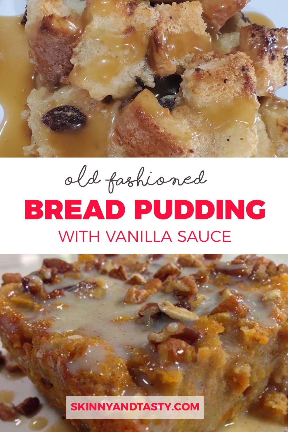Grandma’s Old-Fashioned Bread Pudding with Vanilla Sauce!