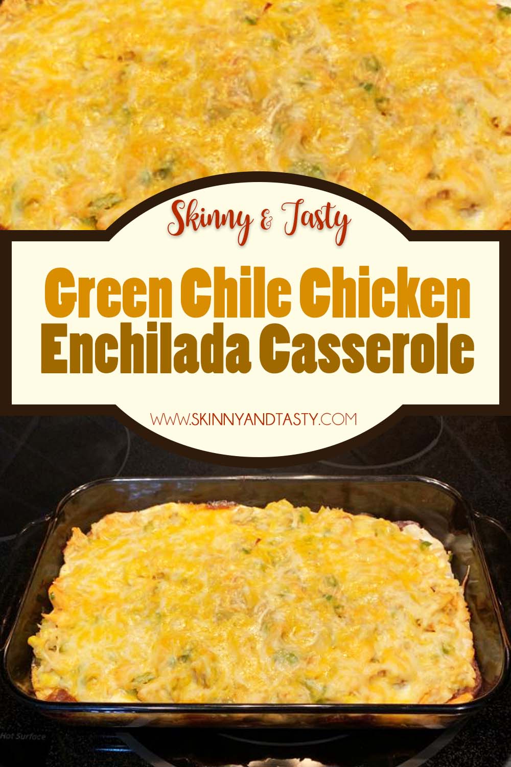 Green Chile Chicken Enchilada Casserole