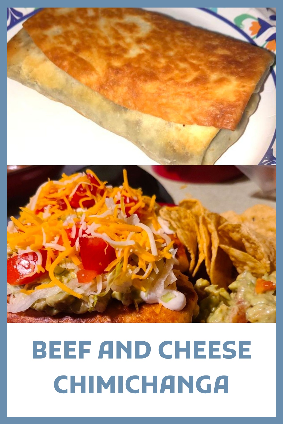 BEEF AND CHEESE CHIMICHANGA