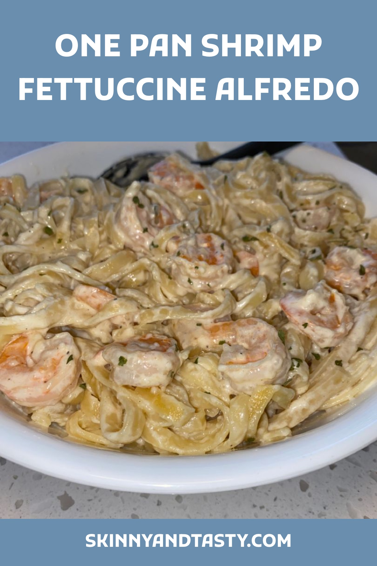 ONE PAN SHRIMP FETTUCCINE ALFREDO