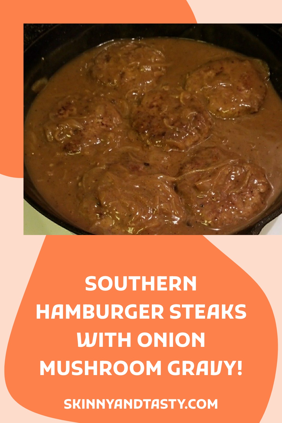 SOUTHERN HAMBURGER STEAKS WITH ONION MUSHROOM GRAVY!